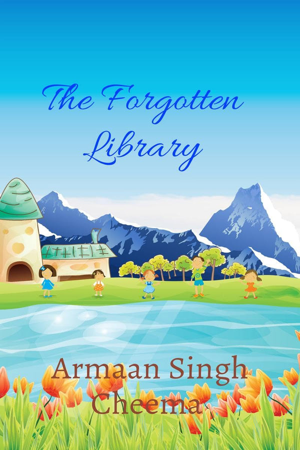 The Forgotten Library by Armaan Singh Cheema