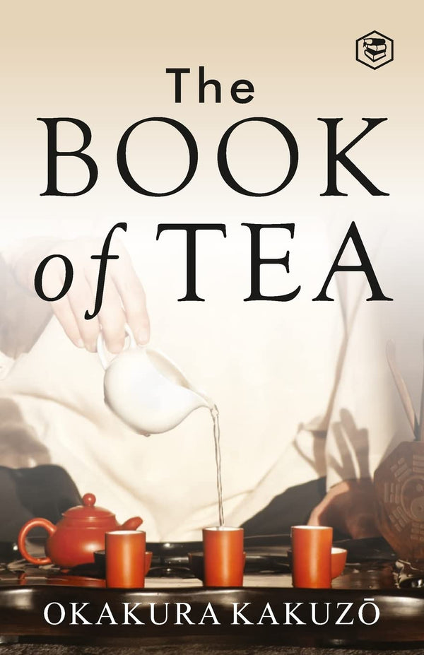 The Book of Tea by Kakuzo Okakura