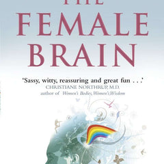 The Female Brain by Louann Brizendine MD