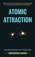 Atomic Attraction: The Psychology of Attraction by Christopher Canwell