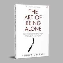 The Art of Being Alone by Renuka Gavrani