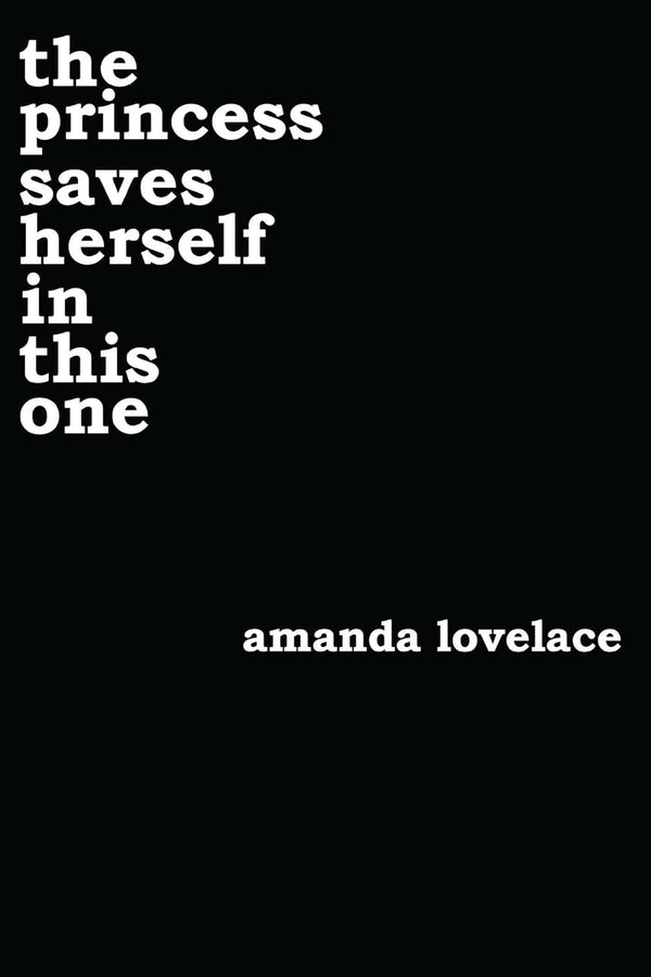 Princess Saves Herself In This One by Amanda Lovelace and ladybookmad