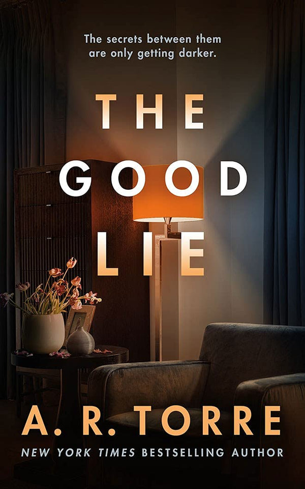 The Good Lie by A. R. Torre, Susan Dalian, et al.