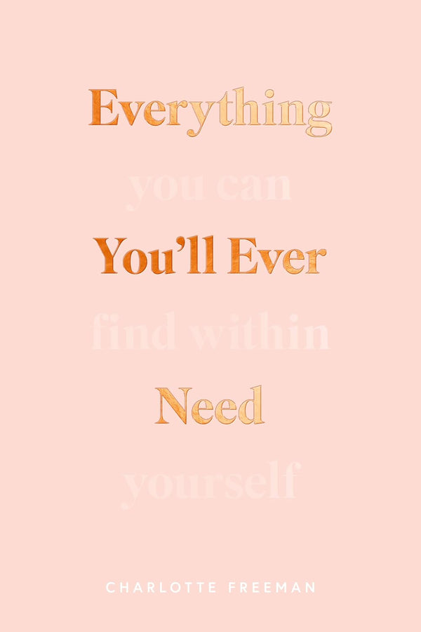 Everything You’ll Ever Need by Charlotte Freeman (Author)