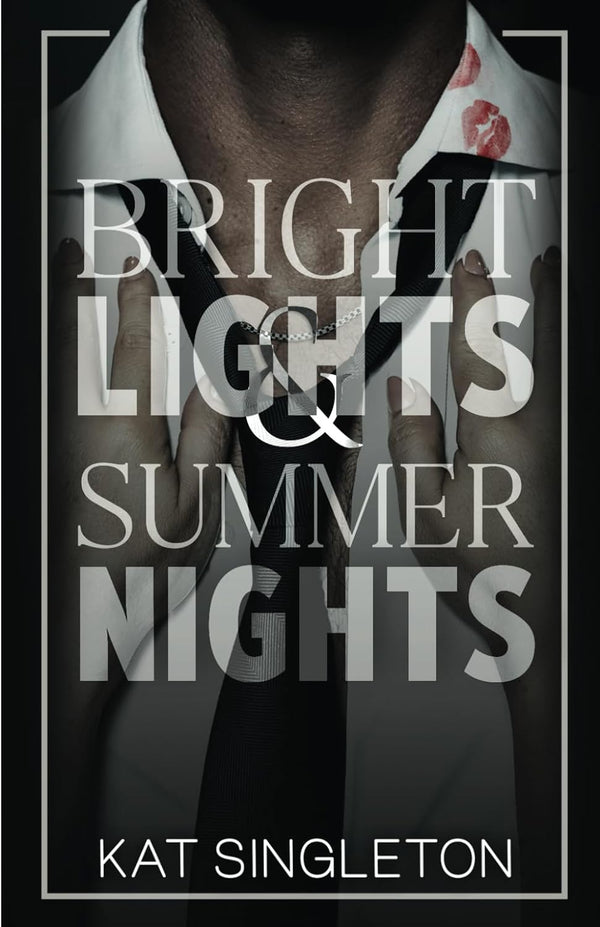 Bright Lights and Summer Nights by Kat Singleton