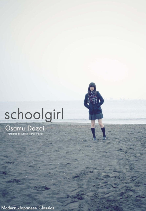 Schoolgirl Schoolgirl by Osamu Dazai and Allison Markin Powell