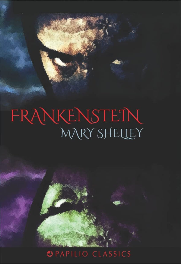 FRANKENSTEIN by Mary Shelley