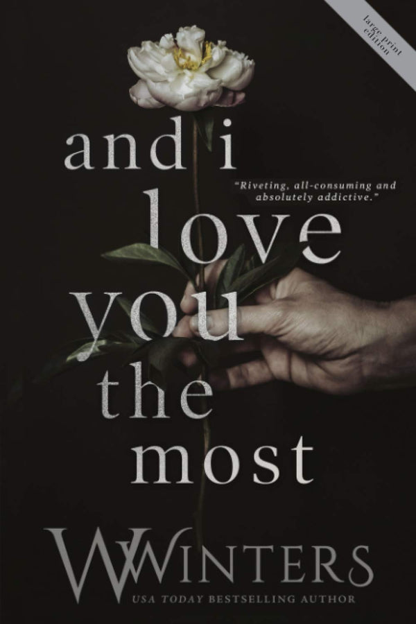 And I Love You the Most (This Love Hurts Book 3) by W. Winters and Willow Winters