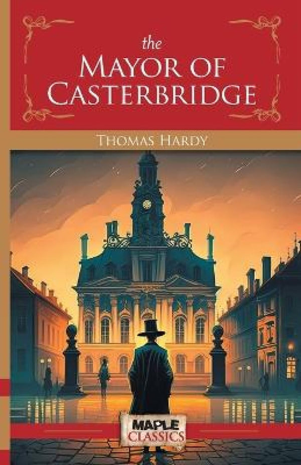 The Mayor of Casterbridge by Thomas Hardy