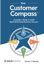 Your Customer Compass: A Leader’s Guide to Solid Multi-Directional Business Success by Daniel Mueller