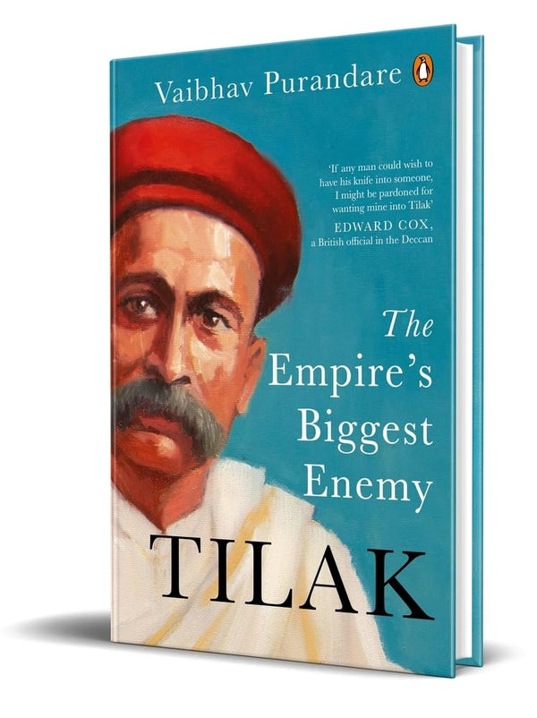 Tilak: The Empire's Biggest Enemy Hardcover – 20 July 2024 by Vaibhav Purandare (Author)