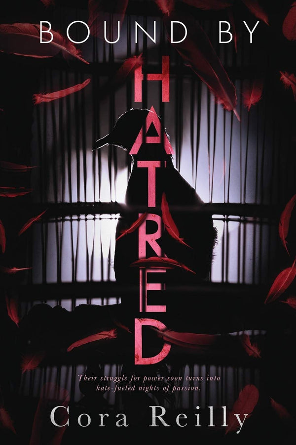 Bound By Hatred: 3 (Born in Blood Mafia Chronicles) By Cora Reilly