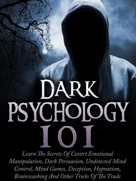 Dark Psychology 101  by Michael Pace