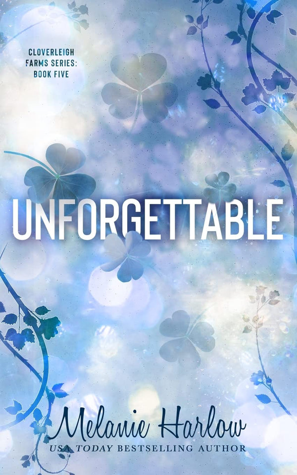 Unforgettable by Melanie Harlow