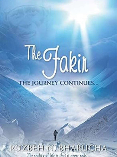 The Fakir - the Journey Continues by Ruzbeh N.Bharucha