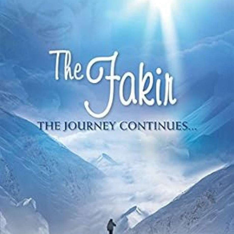 The Fakir - the Journey Continues by Ruzbeh N.Bharucha