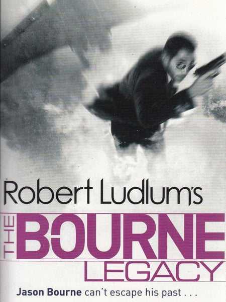 The Bourne Legacy by Robert Ludlum