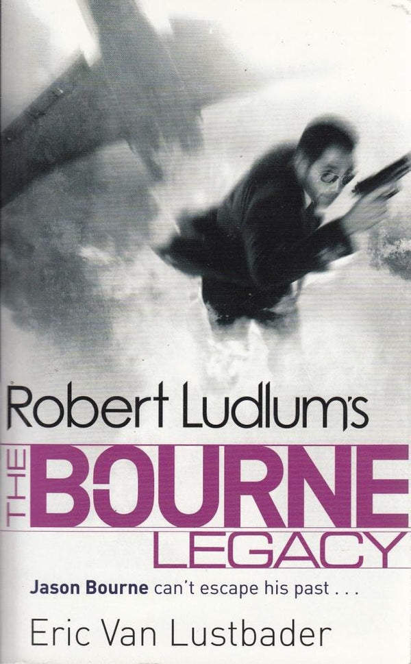 The Bourne Legacy by Robert Ludlum