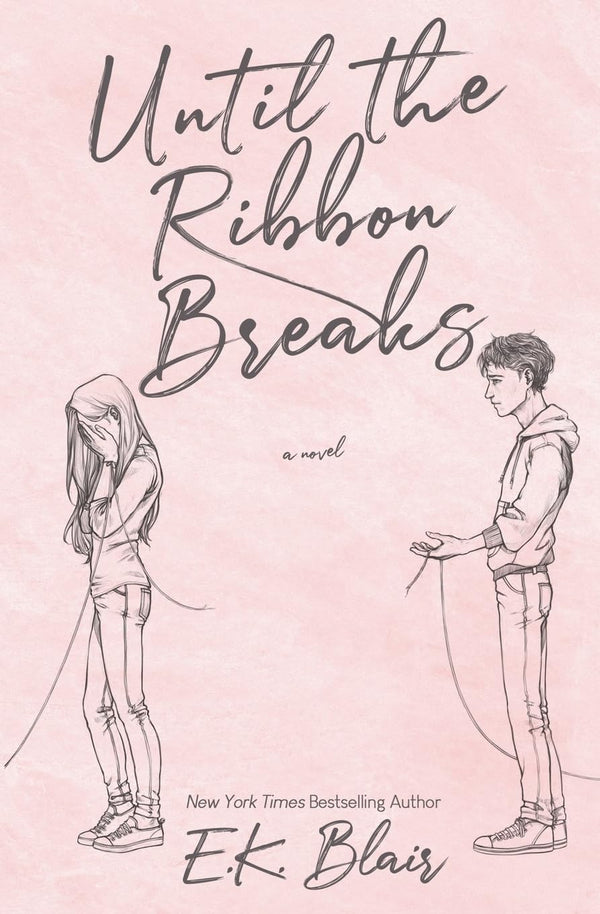 Until the Ribbon Breaks by E K Blair