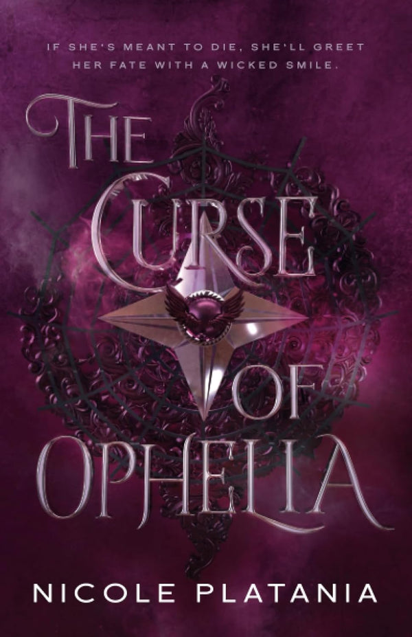 The Curse of Ophelia by Nicole Platania