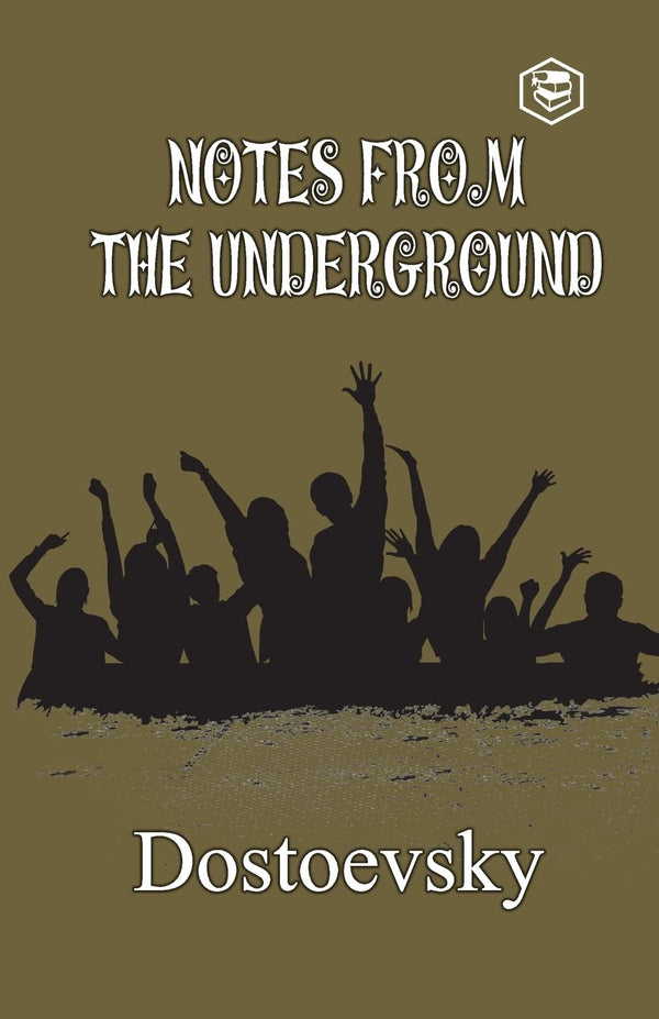 Notes from Underground By Fyodor Dostoevsky