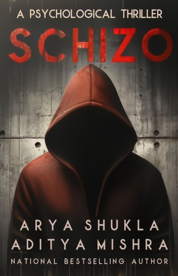 Schizo by Arya Shukla and Aditya Mishra