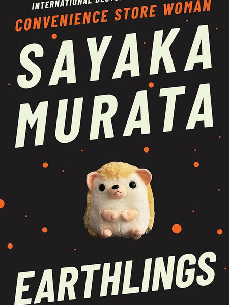 Earthlings by Sayaka Murata and Ginny Tapley Takemori