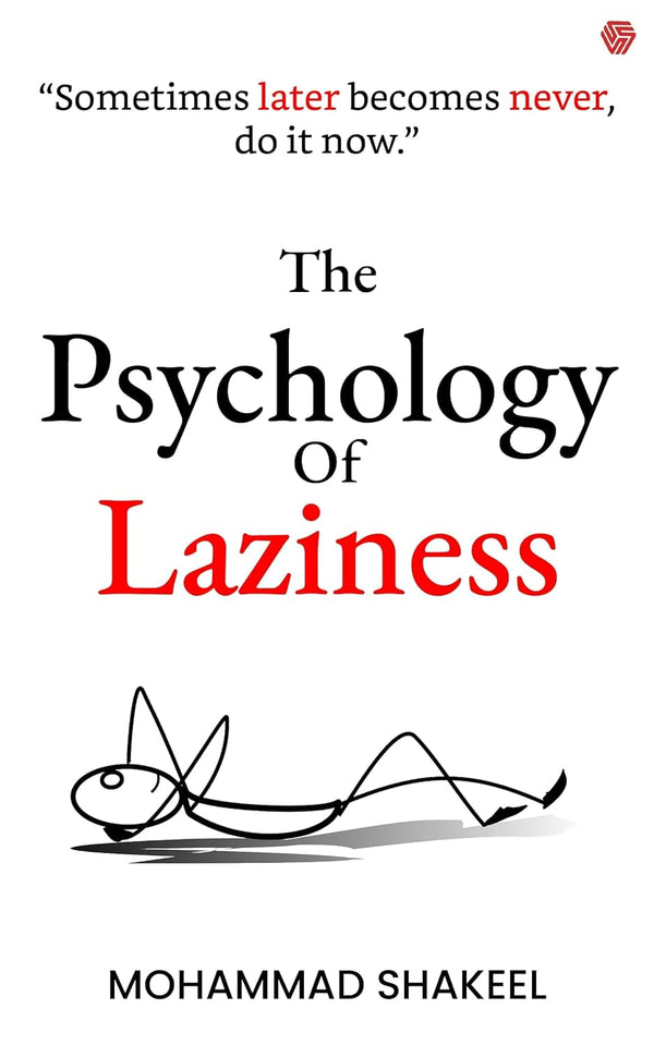 The Psychology of Laziness | Mohammad Shakeel | CoolMitra by Mohammad Shakeel