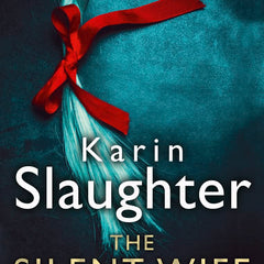 The Silent Wife by Karin Slaughter