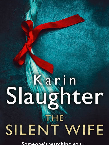 The Silent Wife by Karin Slaughter