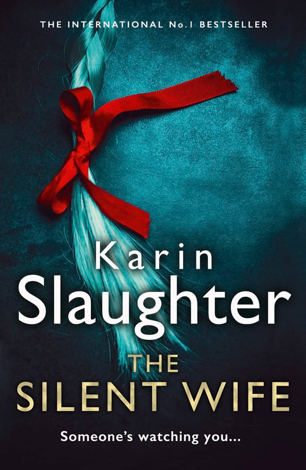 The Silent Wife by Karin Slaughter