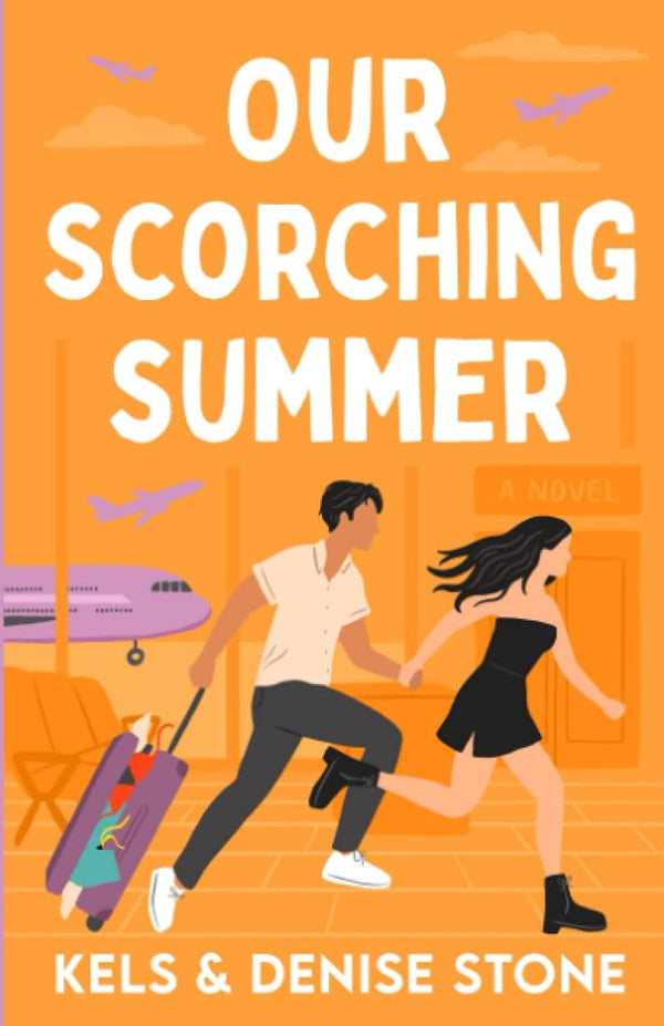 Our Scorching Summer by Denise Stone and Kels Stone