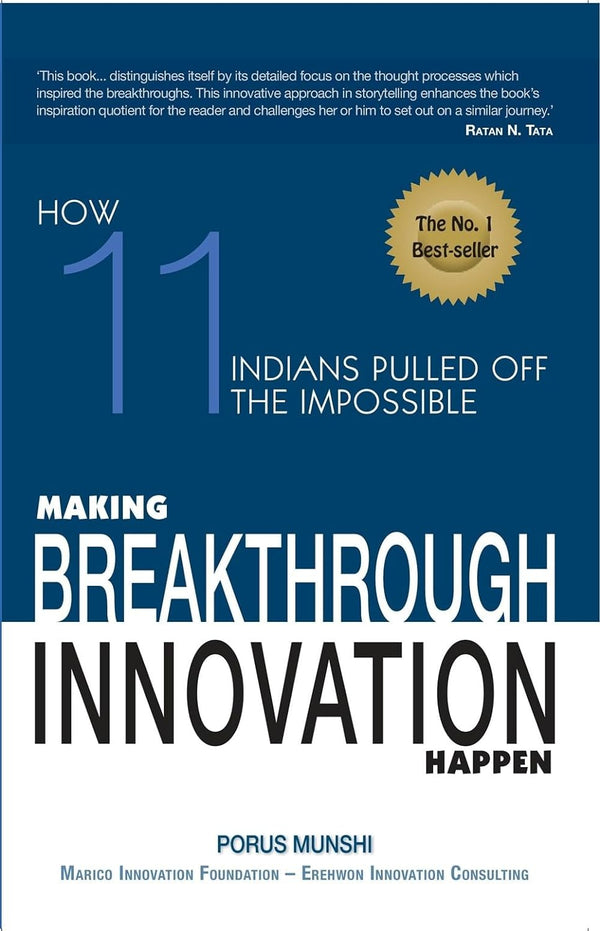 Making Breakthrough Innovation Happen by Porus Munshi