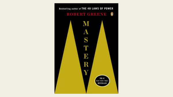 Mastery Book by Robert Greene