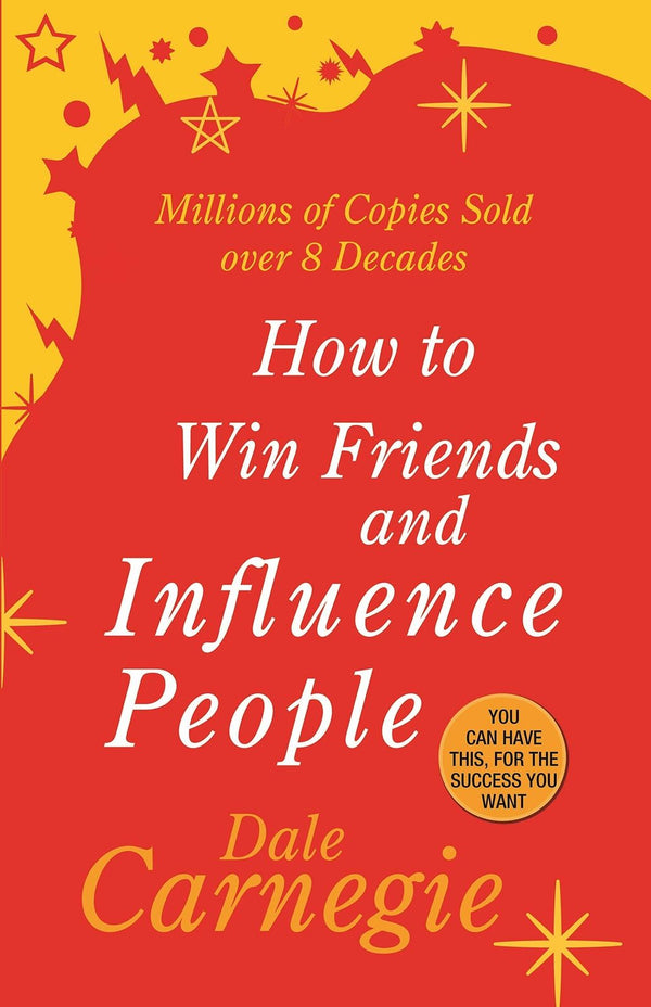 How To Win Friends And Influence People By Dale Carnegie