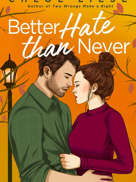 Better Hate Than Never  Book by CHLOE. LIESE
