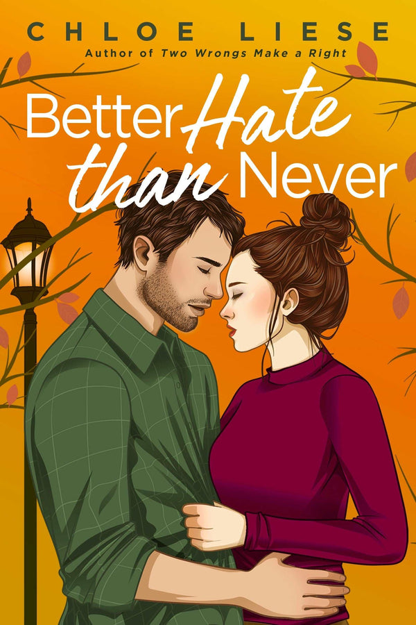 Better Hate Than Never  Book by CHLOE. LIESE