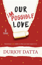 Our Impossible Love Book by Durjoy Datta