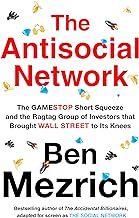 The Antisocial Network by Ben Mezrich