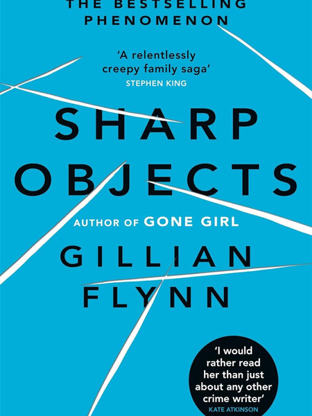 SHARP OBJECTS by Gillian Flynn