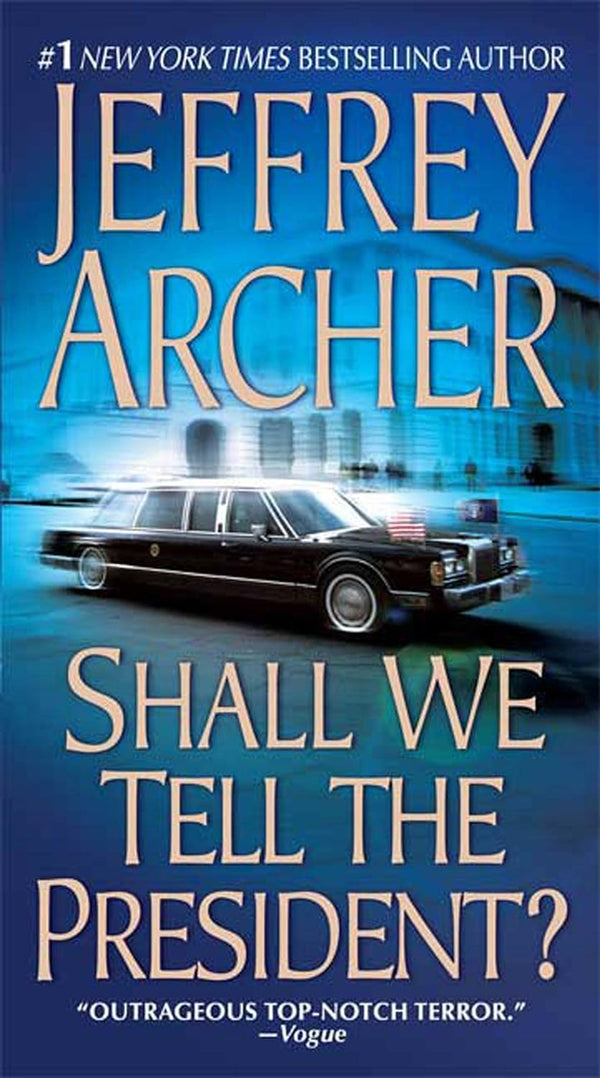 Shall We Tell the President? by Jeffrey Archer