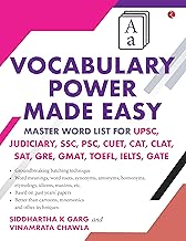 Vocabulary Power Made Easy: Master Word List for UPSC, Judiciary, SSC, PSC, CUET CAT, CLA T, SAT, GRE, GMAT, TOE FL, IELTS, GATE by Siddhartha K. Garg and Vinamrata Chawla