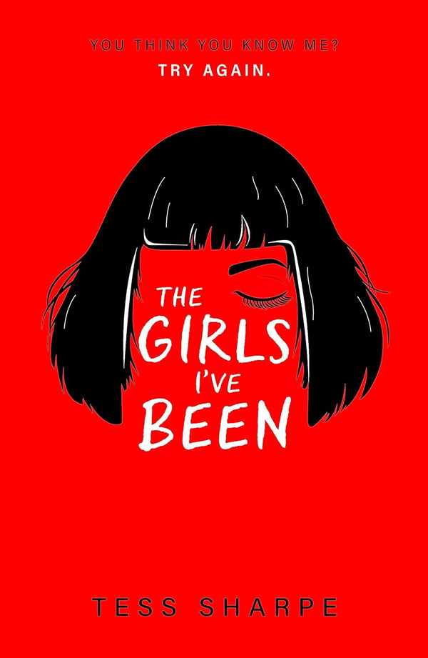 THE GIRLS I'VE BEEN by Tess Sharpe