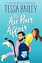 The Au Pair Affair: A Novel (Big Shots Book 2) by Tessa Bailey