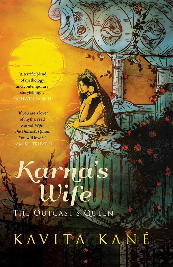 KARNA'S WIFE THE OUTCAST'S QUEEN by Kavita Kane