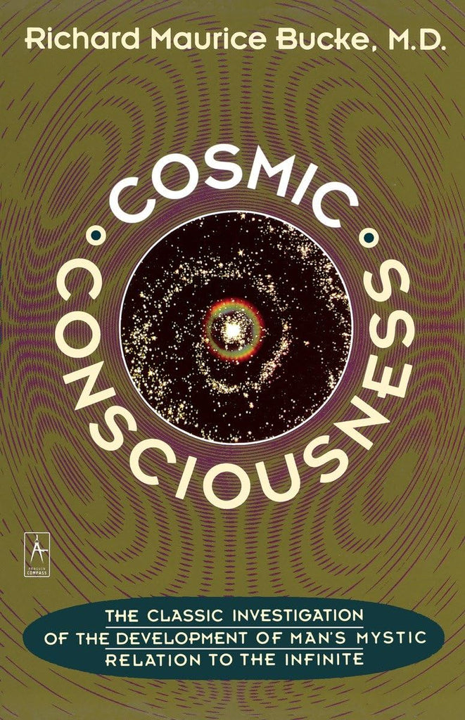 Cosmic Consciousness by Richard Maurice Bucke (Author), Moreby