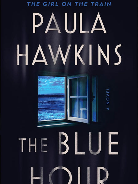 The Blue Hour by Paula Hawkins