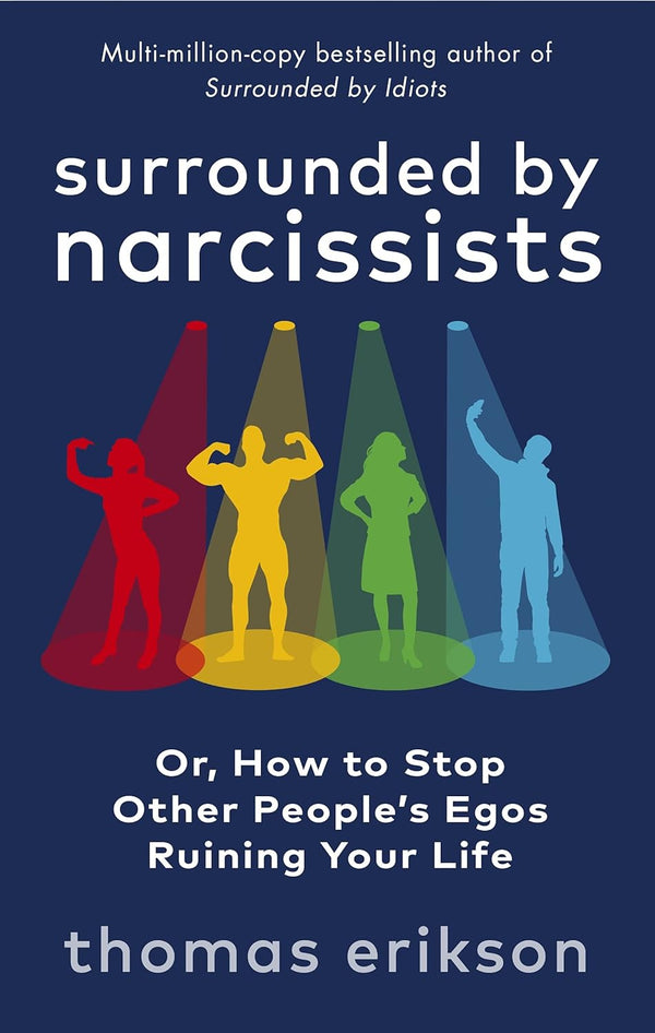 Surrounded by Narcissists by Thomas Erikson