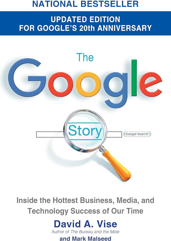 The Google Story By David A Vise