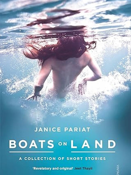 Boats On Land: A Collection Of Short Stories By Janice Pariat